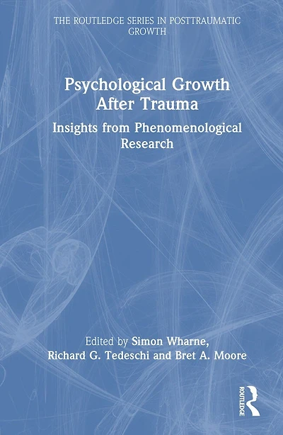 Psychological Growth After Trauma: Insights from Phenomenological Research