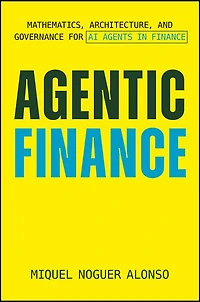 Agentic Finance: Mathematics, Architecture, and Governance for AI Agents in Finance