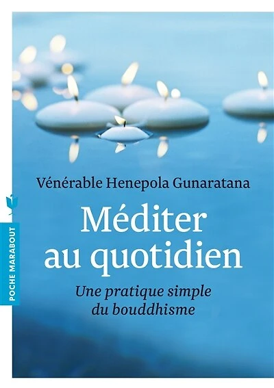 Méditer au quotidien: une pratique simple du bouddhisme