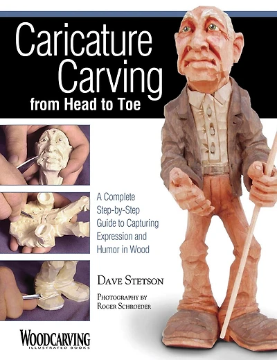 Caricature Carving from Head to Toe: A Complete Step-by-Step Guide to Capturing Expression and Humor in Wood