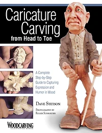 Caricature Carving from Head to Toe: A Complete Step-by-Step Guide to Capturing Expression and Humor in Wood