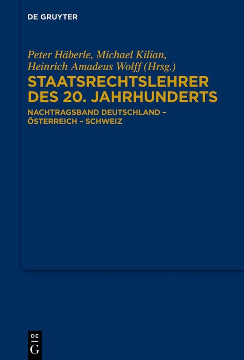 Staatsrechtslehrer des 20. Jahrhunderts: Nachtragsband Deutschland - Österreich - Schweiz