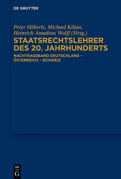 Staatsrechtslehrer des 20. Jahrhunderts: Nachtragsband Deutschland - Österreich - Schweiz