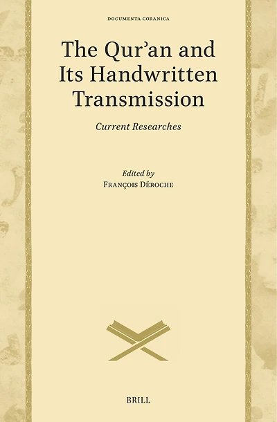 The Qurʾan and Its Handwritten Transmission: Current Researches
