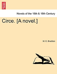 Circe. [A novel.]Vol. I.