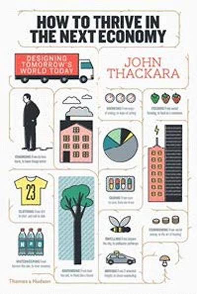 How to Thrive the Next Economy: Designing Tomorrow's World Today