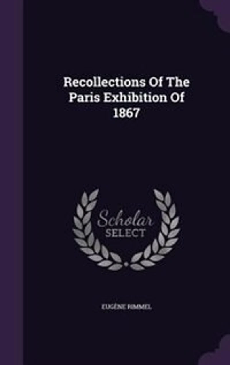 Recollections Of The Paris Exhibition Of 1867
