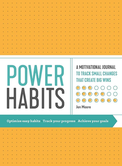 Power Habits: A Motivational Journal To Track Small Changes That Create Big Wins
