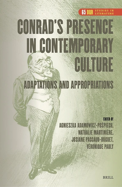 Conrad’s Presence in Contemporary Culture: Adaptations and Appropriations