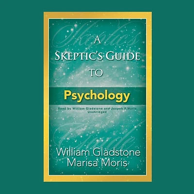 A Skeptic's Guide to Psychology Lib/E