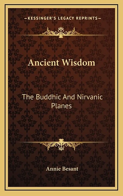 Ancient Wisdom: The Buddhic And Nirvanic Planes