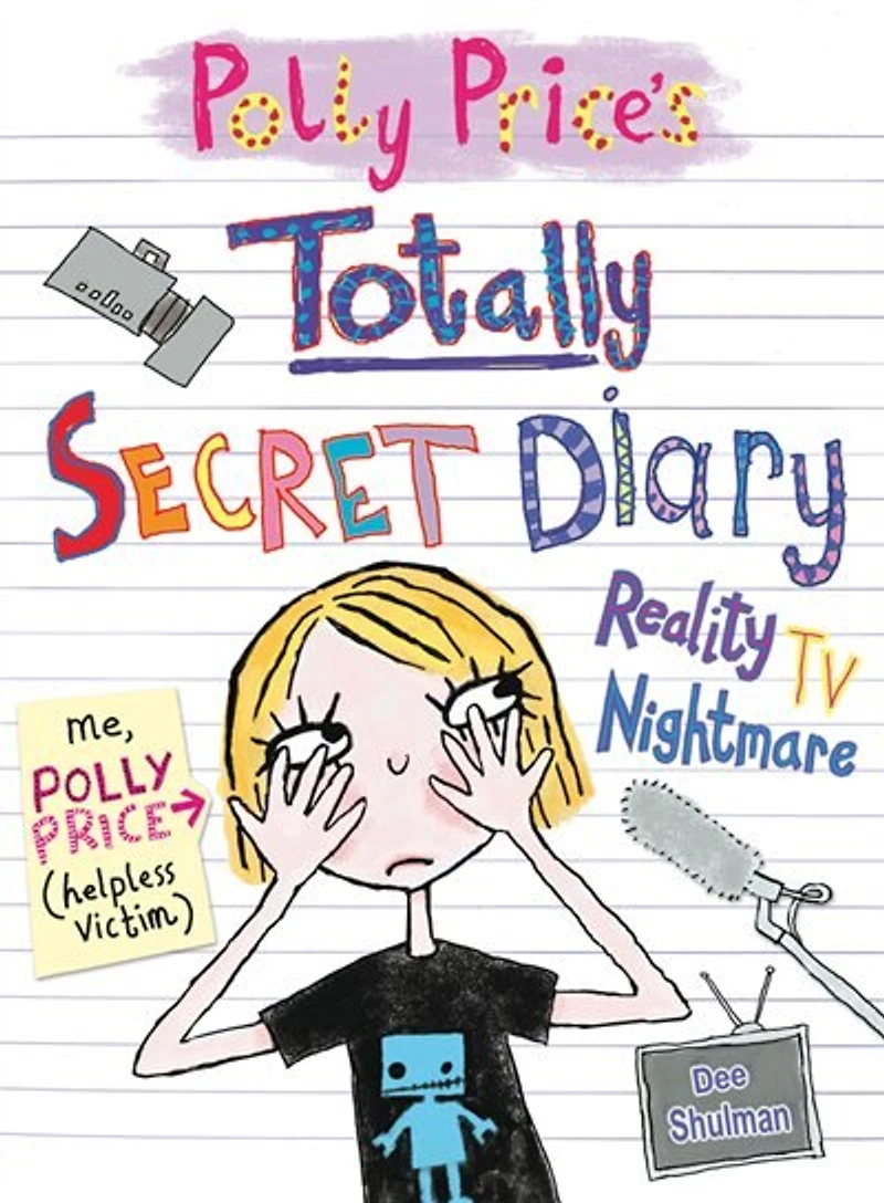 Polly Price's Totally Secret Diary: Reality Tv Nightmare