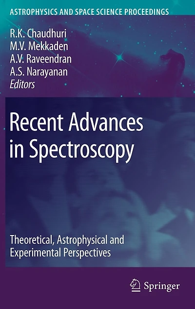 Recent Advances Spectroscopy: Theoretical, Astrophysical And Experimental Perspectives