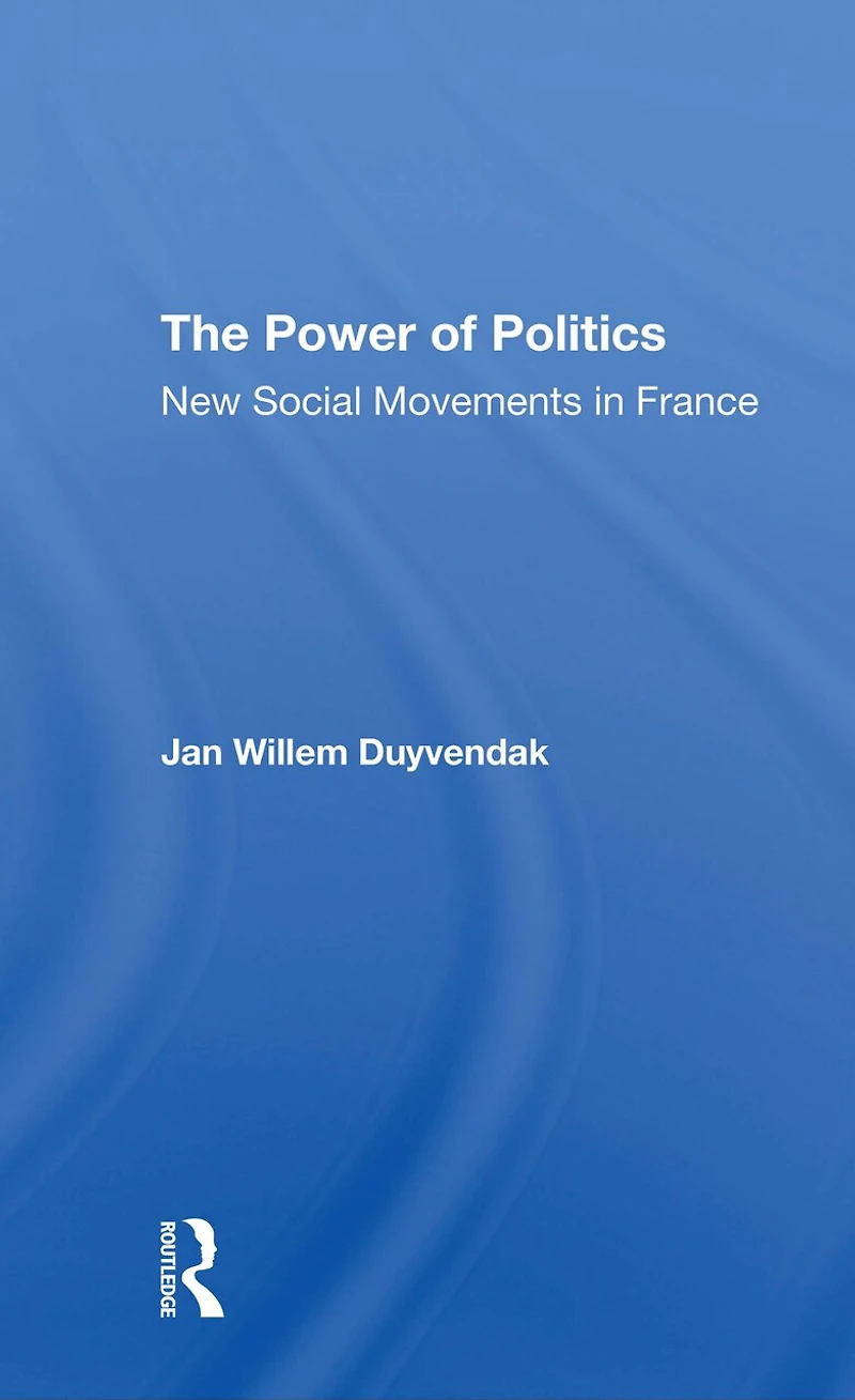 The Power Of Politics: New Social Movements France