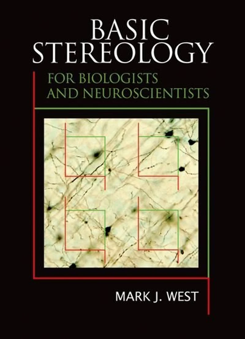 Basic Stereology For Biologists And Neuroscientists