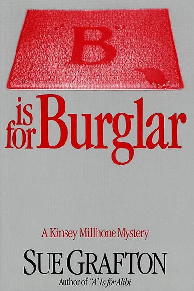 "B" is for Burglar: A Kinsey Millhone Mystery