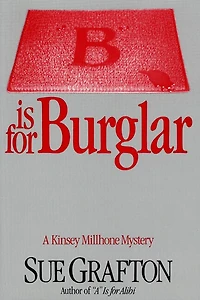 "B" is for Burglar: A Kinsey Millhone Mystery