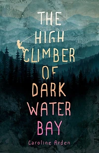 The High Climber Of Dark Water Bay