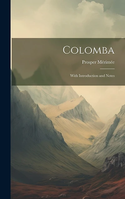 Colomba: With Introduction and Notes