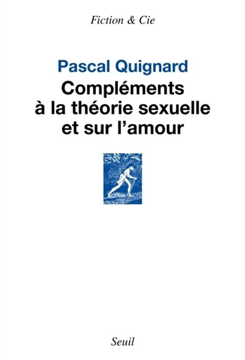 Compléments à la théorie sexuelle et sur l'amour