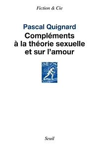 Compléments à la théorie sexuelle et sur l'amour