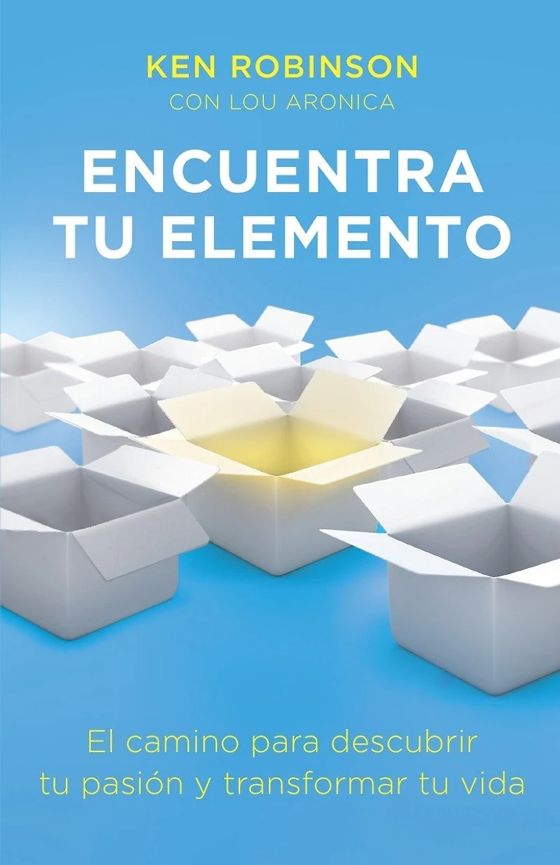 Encuentra tu elemento: El camino para descubrir to pasión y transformar vida / Finding Your Element