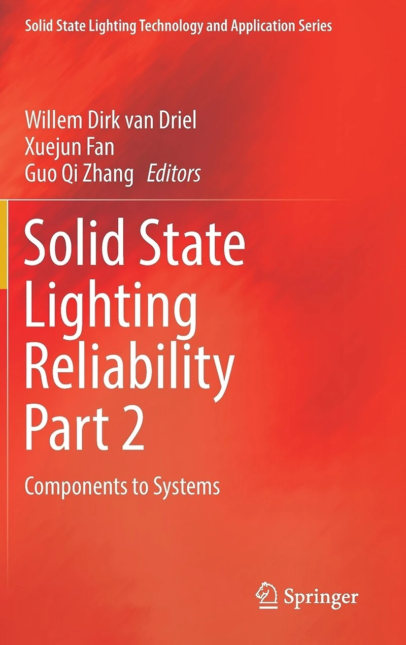 Solid State Lighting Reliability Part 2: Components To Systems
