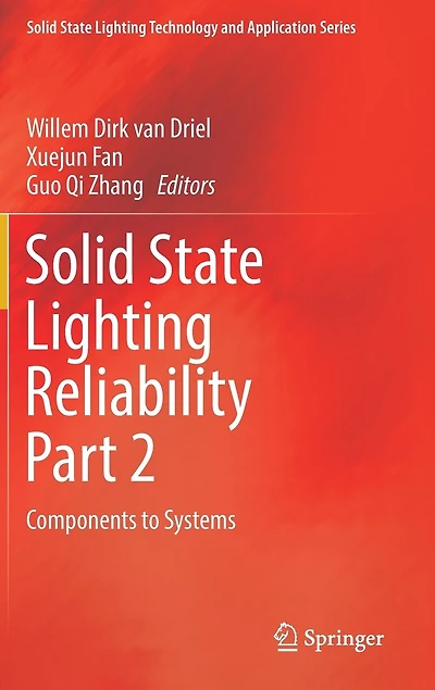 Solid State Lighting Reliability Part 2: Components To Systems