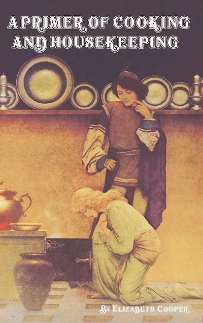 A Primer Of Cooking And Housekeeping