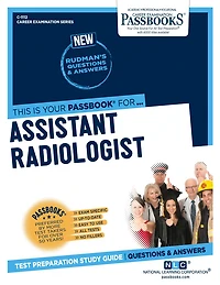 Assistant Radiologist (C-1112): Passbooks Study Guide