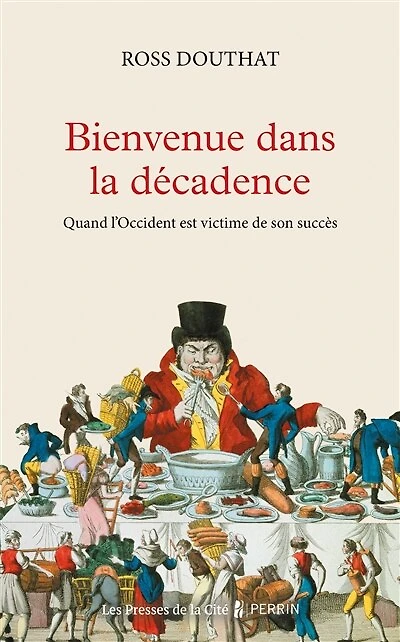 Bienvenue dans la décadence: quand l'Occident est victime de son succès