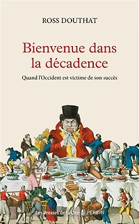 Bienvenue dans la décadence: quand l'Occident est victime de son succès