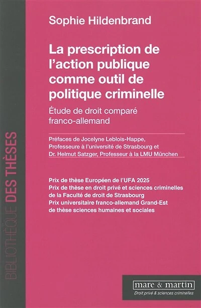 La prescription de l'action publique comme outil de politique criminelle: étude de droit comparé franco-allemand
