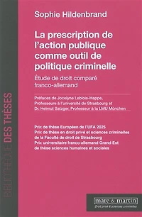 La prescription de l'action publique comme outil de politique criminelle: étude de droit comparé franco-allemand