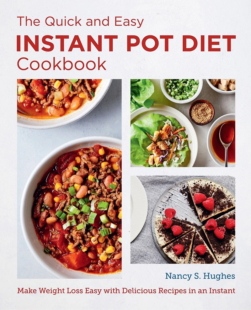The Quick and Easy Instant Pot Diet Cookbook: Make Weight Loss with Delicious Recipes an
