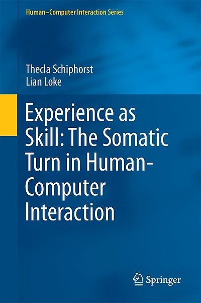 Experience as Skill: The Somatic Turn in Human-Computer Interaction