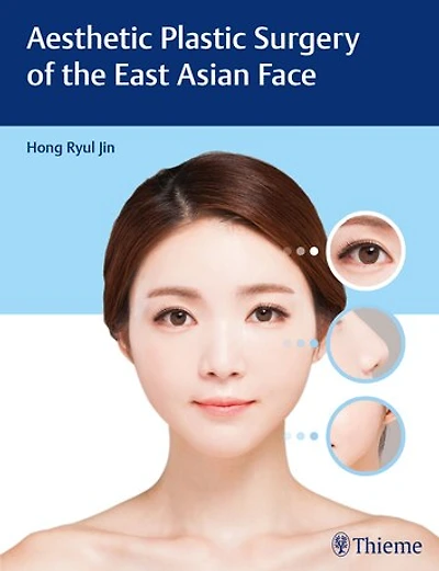 Aesthetic Plastic Surgery Of The East Asian Face