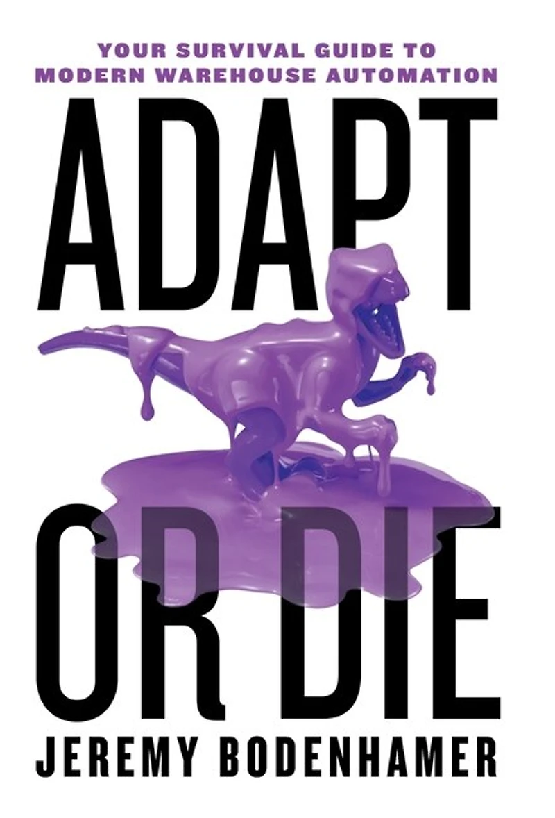 Adapt Or Die: Your Survival Guide To Modern Warehouse Automation