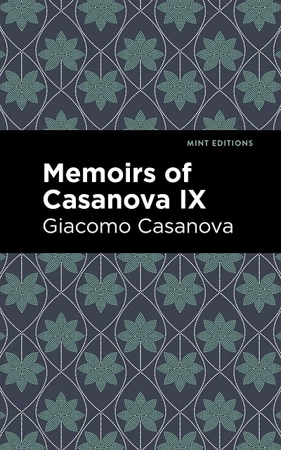 Memoirs Of Casanova Volume Ix