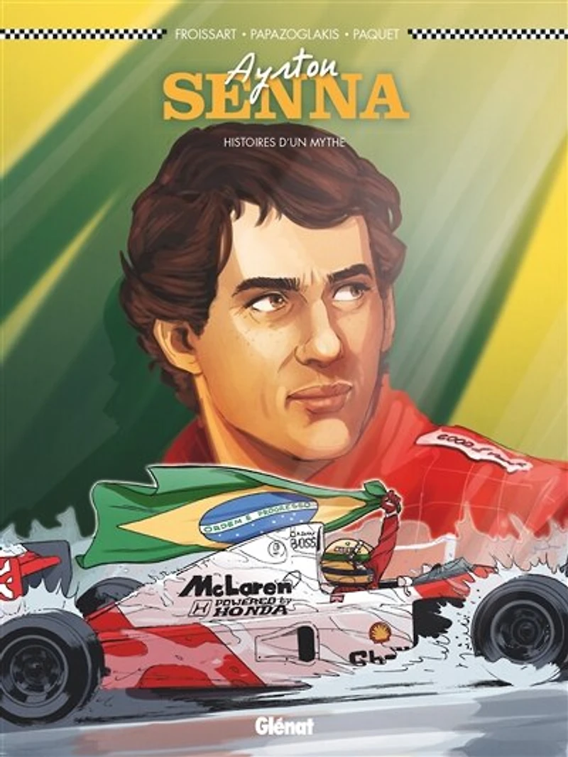 Ayrton Senna: histoires d'un mythe