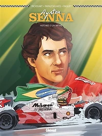 Ayrton Senna: histoires d'un mythe
