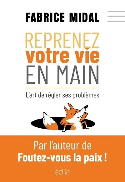 Reprenez votre vie en main : l'art de régler ses problèmes: l'art de régler ses problèmes
