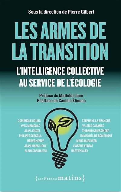Les armes de la transition: l'intelligence collective au service l'écologie