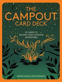 The Campout Card Deck: 50 Cards To Elevate Your Outdoor Adventures