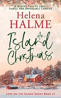 An Island Christmas: A Wintry Tale Of Love, Family And Impossible Choices