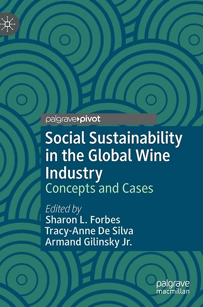 Social Sustainability The Global Wine Industry: Concepts And Cases