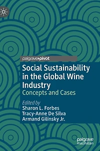 Social Sustainability The Global Wine Industry: Concepts And Cases