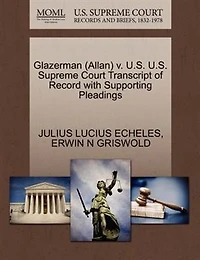 Glazerman (allan) V. U.s. U.s. Supreme Court Transcript Of Record With Supporting Pleadings
