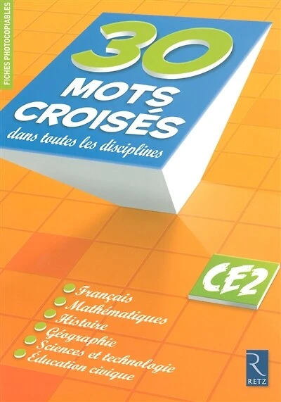 30 mots croisés dans toutes les disciplines CE2