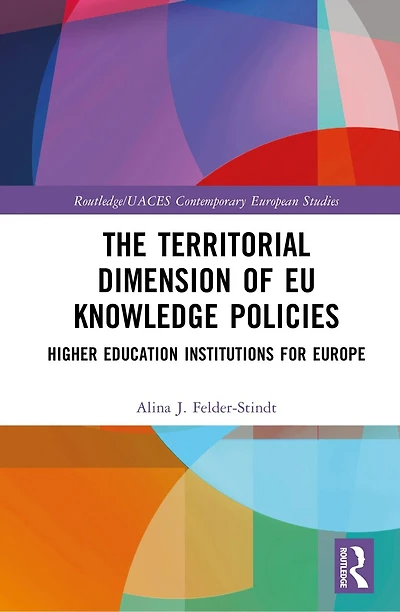 The Territorial Dimension of EU Knowledge Policies: Higher Education Institutions for Europe